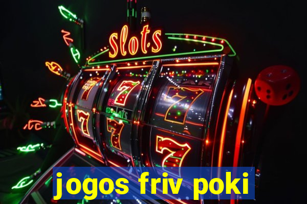 jogos friv poki